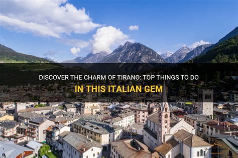 troie tirano|THE 15 BEST Things to Do in Tirano (2024)